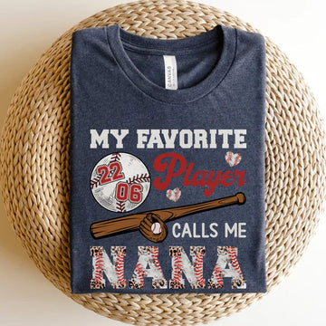 My Favorite Player Calls Me Nana Shirt, Personalized Baseball Grandma Shirt, Baseball Lovers Grandma, Shirt for Nana