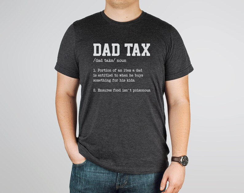 Funny Dad Tax Definition Shirt, Funny Grandpa shirt, Dad Jokes Shirt, Gifts For Dads, Daddy Shirt, Funny Gift For Dad, Dad Birthday Gift