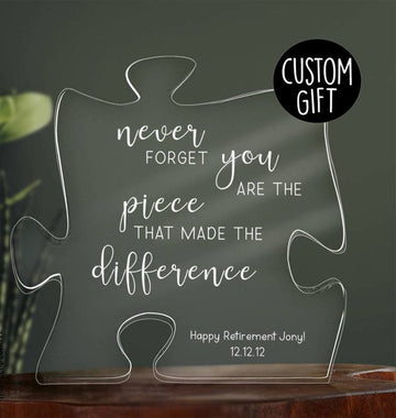 Custom Retirement Gift, Never Forget You Are The Piece That Made The Difference Acrylic Plaque, Colleague Boss Coworker Leaving Gifts