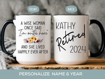 A Wise Woman Once Said Mug, Personalized Funny Retirement Gift For Women, Gift for Retirement 2024 Party Mom, Friend Boss Coworker, Sister