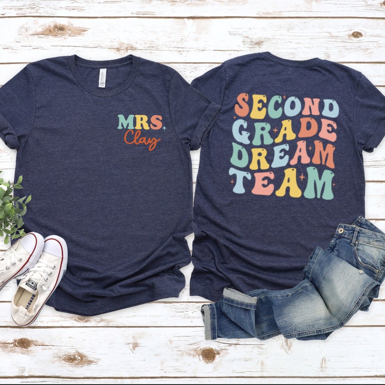 Custom Teacher Name T-shirt,Second Grade Dream Team T-shirt,2nd Grade Teacher T-Shirt,Personalized Teacher Back To School,Second Grade Squad