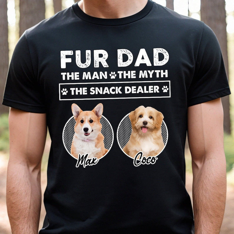 Fur Dad The Man The Myth The Snack Dealer - Personalized T-Shirt, Birthday Gift For Dog Dad, Gift For Dog Lovers, Dog Mom, Dog Dad