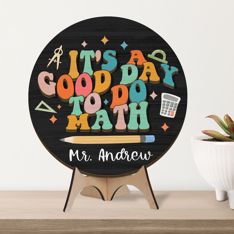 Personalized Mathematic Teacher Welcome Sign, It's A Good Day To Do Math Sign, Math Classroom Decor, Back To School, Teacher Gift