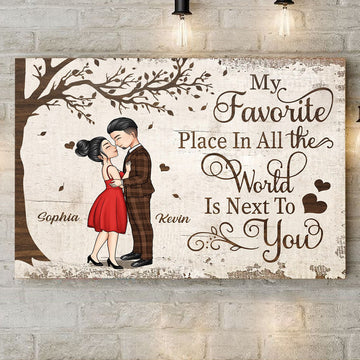 My Favorite Place - Anniversary, Gift For Spouse, Lover, Husband, Wife, Boyfriend, Girlfriend Canvas - Gift For Couple