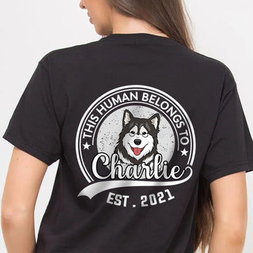 Cute Dog This Human Belongs To Personalized Back Design Apparel