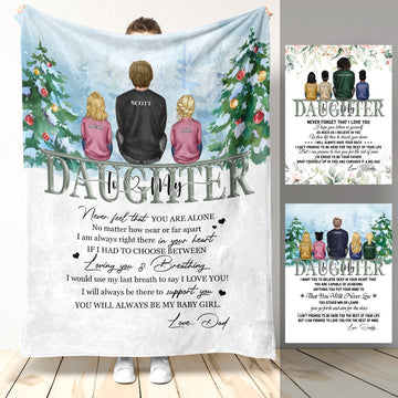 Personalized Gift For Daughter Blanket From Dad, To My Daughter , Love Dad , Floral and Christmas Style