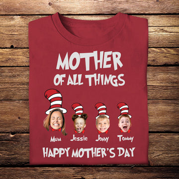 Custom Picture T Shirts - Mother Of All Things - Best Personal Mother's Day Gifts