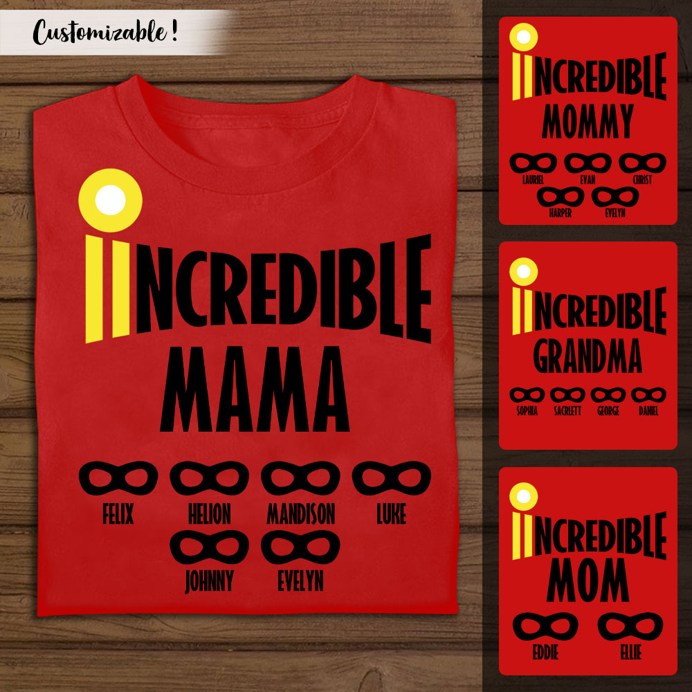 Incredible Mommy Custom Name - Personalized Apparel - Gift For Mom